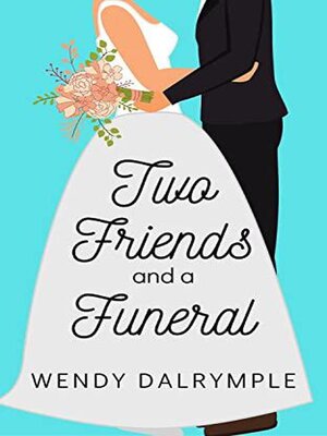 cover image of Two Friends and a Funeral